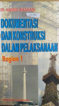 Dokumentasi dan Konstruksi dalam Pelaksanaan Bagian 1