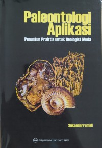 Paleontologi aplikasi : penuntun praktis untuk geologist muda