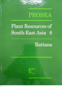 Plant Resources of South - East Asia 6 : Rattans