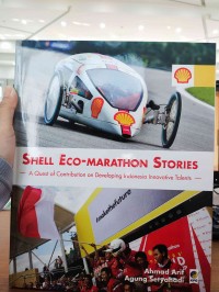 Shell Eco-Marathon Stories: A Quest of Contribution on Developing Indonesia Innovative Talents