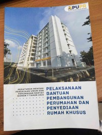 Peraturan Menteri Pekerjaan Umum dan Perumahan Rakyat Nomor 7 Tahun 2022: Pelaksanaan Bantuan Pembangunan Perumahan dan Penyediaan Rumah Khusus