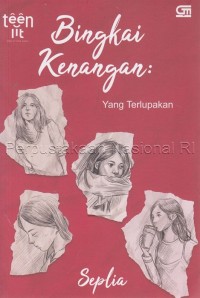 Bingkai kenangan : yang terlupakan