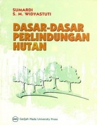Dasar-dasar Perlindungan Hutan