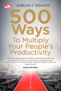 500 Ways to Multiply Your People's Productivity