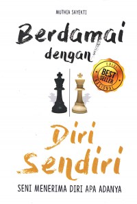 Berdamai dengan Diri Sendiri: Seni Menerima Diri Apa Adanya