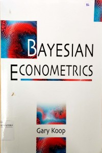 Bayesian Econometrics