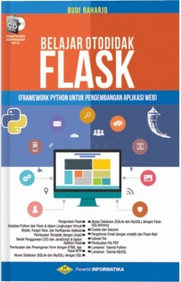 Belajar Otodidak Flask: [framework python untuk pengembangan aplikasi web]