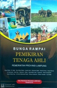 Bunga Rampai Pemikiran Tenaga Ahli Pemerintah Provinsi Lampung