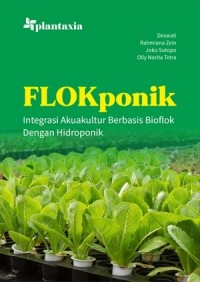 FLOKponik : Integrasi Akuakultur Berbasis Bioflok Dengan Hidroponik
