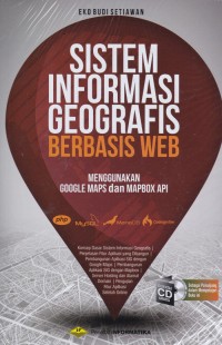 Sistem Informasi Geografis Berbasis Web: Menggunakan Google Maps dan Mapbox API