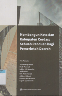 Membangun kota dan kabupaten cerdas : sebuah panduan bagi pemerintah daerah