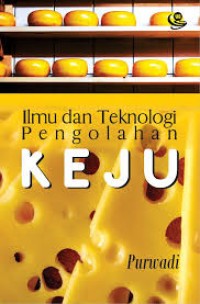 Ilmu dan Teknologi Pengolahan Keju