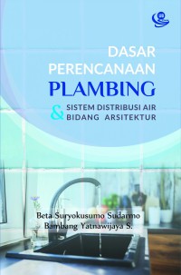 Dasar Perencanaan Plambing & Sistem Distribusi Air Bidang Arsitektur