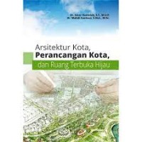 Arsitektur Kota Perancangan Kota Dan Ruang Terbuka Hijau