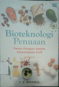 Bioteknologi Penuaan Peran Pangan Dalam Peremajaan Kulit