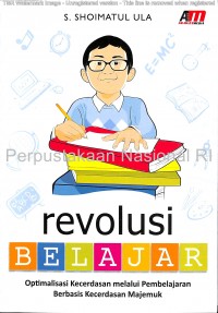 Revolusi belajar : optimalisasi kecerdasan melalui pembelajaran berbasis kecerdasan majemuk