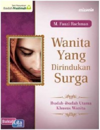 Wanita yang Dirindukan Surga: Ibadah-ibadah Utama Khusus Wanita
