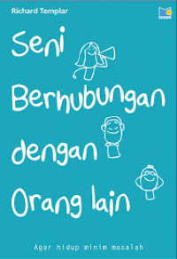 Seni Berhubungan Dengan Orang Lain Agar Hidup Minim Masalah