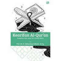 Kearifan Al-Qur'an; Kumpulan Ayat Yang Tak Lekang Waktu