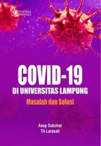 Covid-19 di Universitas Lampung: Masalah dan Solusi