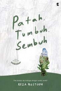 Patah Tumbuh Sembuh