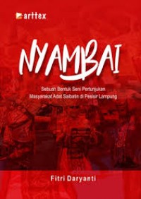 Nyambai : Sebuah Bentuk Seni Pertunjukan Masyarakat Adat Saibatin di Pesisir Lampung