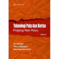 Teknologi Pulp Dan Kertas Pulping Non Kayu Edisi 2