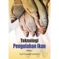 Teknologi Pengolahan Ikan Edisi 2