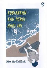 Kubiarkan Kau Pergi Hari Ini