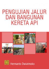 Pengujian Jalur dan Bangunan Kereta Api