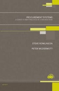 Procurement Systems : A Guide to best practice in Construction