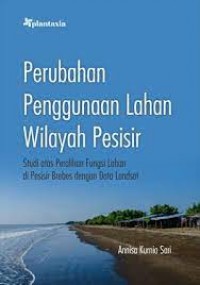 Perubahan Penggunaan Lahan Wilayah Pesisir