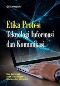 Etika profesi Teknologi Informasi dan Komunikasi
