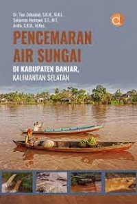 Pencemaran Air Singai Di Kabupaten Banjar Kalimatan Selatan