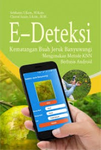 E- Deteksi Kematangan Buah Jeruk Banyuwangi Menggunakan Metode KNN Berbasis Android