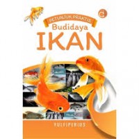 Petunjuk Praktis Budidaya Ikan