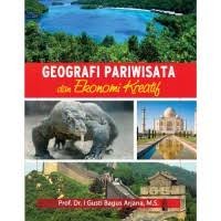 Geografi Pariwisata Dan Ekonomi Kreatif