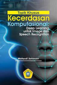 Topik Khusus Kecerdasan Komputasional : Deep Learning Untuk Image Dan Speech Recognition