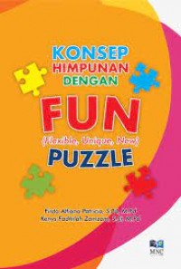 Konsep Himpunan Dengan FUN (Flexible, Unique,New) Puzzle