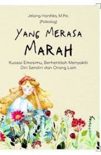 Yang Merasa Marah; Kuasai Emosimu Berhentilah Menyakiti Diri Sendiri Dan Orang Lain