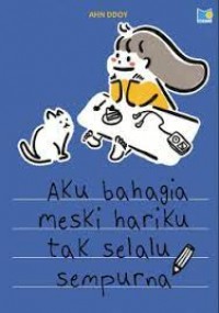 Aku Bahagia Meski Diriku Tak Selalu Sempurna