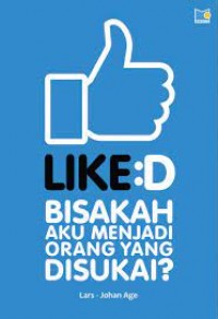 Like:D Bisakah Aku Menjadi Orang Yang Disukai?