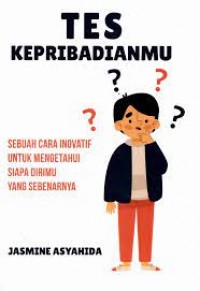 Tes Kepribadianmu Sebuah Cara Inovatif Untuk Mengetahui Siapa Dirimu Yang Sebenarnya