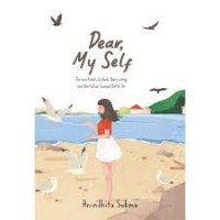 Dear My Selft Terima Kasih Sudah Berjuang Dan Bertahan Sampai Detik Ini