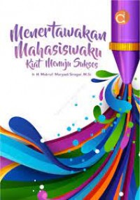 Menertawakan Mahasiswaku Kiat Menuju Sukses