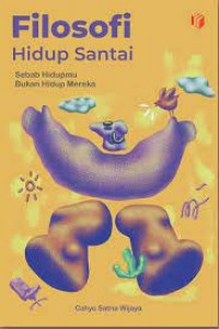 Filosofi Hidup Santai Sebab Hidupmu Bukan Hidup Mereka