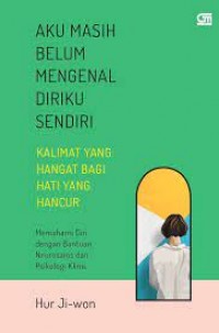 Aku Masih Belum Mengenal Diriku Sendiri