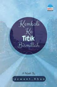 Kembali Ke Titik Bismillah