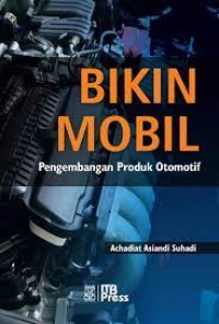 Bikin Mobil Pengembangan Produk Otomotif