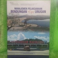 Manajemen pelaksanaan bendungan tipe urugan